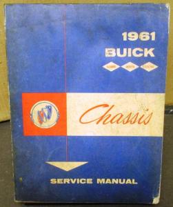 1961 Buick Dealer Chassis Service Shop Manual Le Sabre Invicta Electra Original