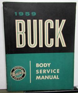 Original 1959 Buick Dealer Body Service Shop Manual Le Sabre Invicta Electra