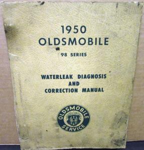 1950 Oldsmobile 98 Series Dealer Service Shop Manual Supplement Waterleak Repair