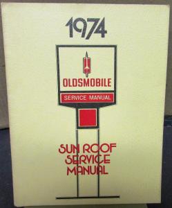 1974 Oldsmobile Service Shop Manual Supplement Sun Roof Toronado