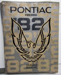 1982 Pontiac Service Shop Manual Firebird Trans Am T/A S/E 3rd Generation Repair