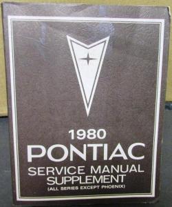 1980 Pontiac Service Manual Supplement Firebird LeMans Grand Prix Grand Am