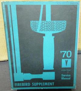 1970 Pontiac Service Shop Manual Supplement Firebird Supplement Trans Am T/A