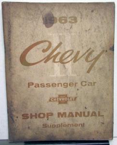 1963 Chevrolet Dealer Service Shop Manual Supplement Chevy II Repair