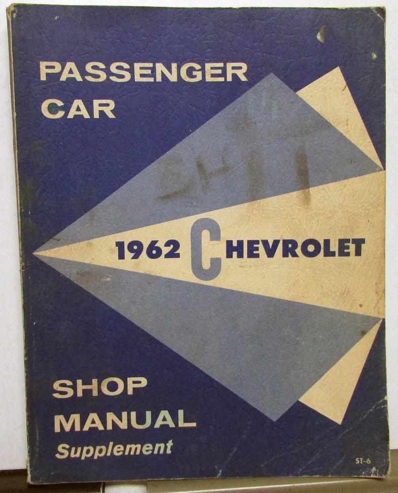 1962 Chevrolet Dealer Service Shop Manual Supplement Biscayne Bel Air Impala