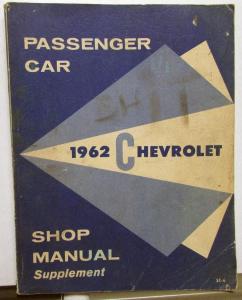 1962 Chevrolet Dealer Service Shop Manual Supplement Biscayne Bel Air Impala