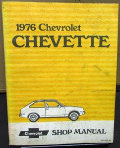 1976 Chevrolet Dealer Service Shop Manual Chevette Repair