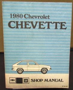 1980 Chevrolet Dealer Service Shop Manual Chevette Repair Chevy