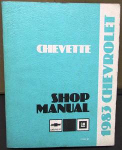 1983 Chevrolet Dealer Service Shop Manual Chevette Chassis Body Chevy Repair