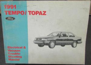 1991 Ford Tempo & Mercury Topaz Electrical & Vacuum Trouble Shooting Shop Manual