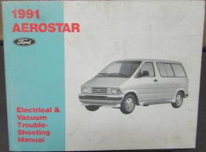 1991 Ford Aerostar Van Electrical & Vacuum Trouble Shooting Shop Service Manual