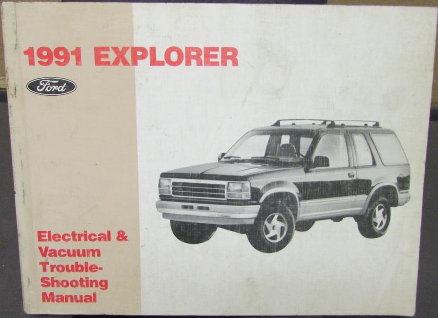 1991 Ford Explorer Electrical & Vacuum Trouble Shooting Shop Service Manual