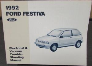 1992 Ford Festiva Electrical & Vacuum Trouble Shooting Shop Service Manual
