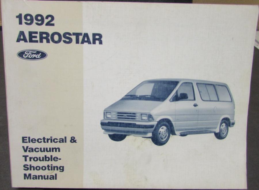 1992 Ford Aerostar Van Electrical & Vacuum Trouble Shooting Shop Service Manual