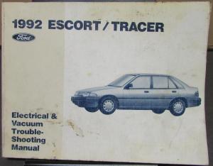 1992 Ford Escort Mercury Tracer Electrical & Vacuum Trouble Shooting Shop Manual