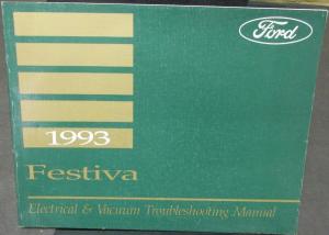 1993 Ford Festiva Electrical & Vacuum Trouble Shooting Shop Service Manual