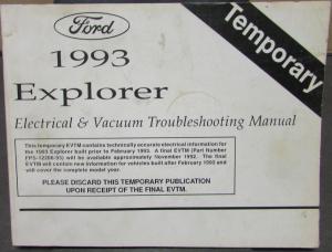 1993 Ford Explorer TEMPORARY Printed Before Feb 93 Electrical Vacuum Shop Manual