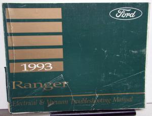 1993 Ford Ranger Truck Electrical & Vacuum Trouble Shooting Shop Service Manual