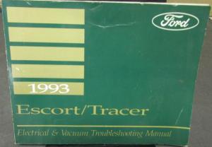 1993 Ford Escort Mercury Tracer Electrical & Vacuum Trouble Shooting Shop Manual