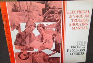 1980 Ford Dealer Electrical & Vacuum Diagram Manual Bronco F100-350 Courier
