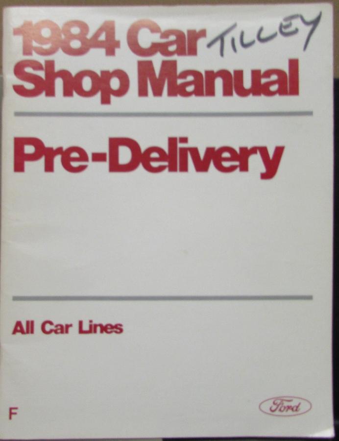 1984 Ford All Car Lines PreDelivery Shop Repair Service Manual Original